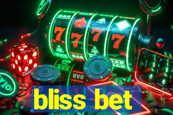 bliss bet